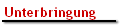 Unterbringung